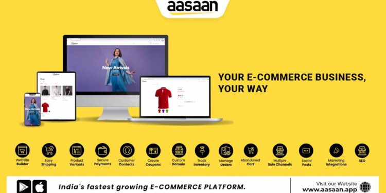 Revolutionizing the e-commerce endeavours of Businesses and Entrepreneurs: The aasaan Way