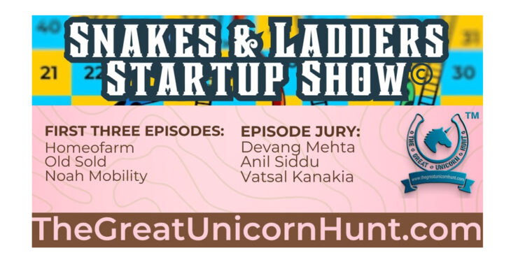 new Startup Show, Snakes and Ladders Startup Show, The Great Unicorn Hunt, India’s leading Startup Discovery and Networking portal,