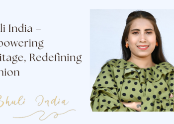 Bhuli India – Empowering Heritage, Redefining Fashion