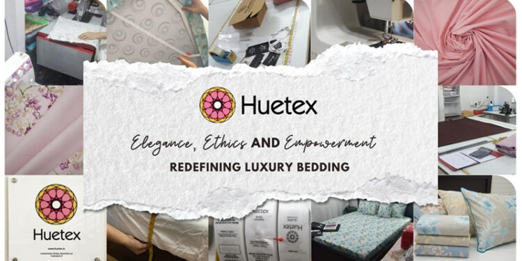 Huetex: The Future of Luxury Bedding, Crafted by Women