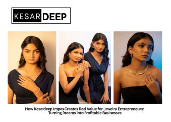 How Kesardeep Impex Creates Real Value for Jewelry Entrepreneurs: Turning Dreams into Profitable Businesses
