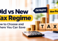 Old vs New Tax Regime,